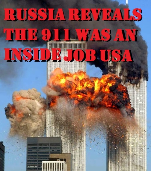 RUSSIA REVEALS THE 911 WAS AN INSIDE JOB USA